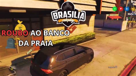 Brasilia RP Deu Tudo Errado No Roubo Ao Banco Da Praia 78 YouTube