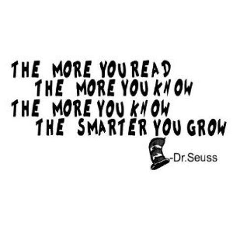 The More You Read The More You Know Drseuss Quote Reading Dr