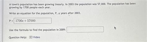 Solved A Town S Population Has Been Growing Linearly In Chegg