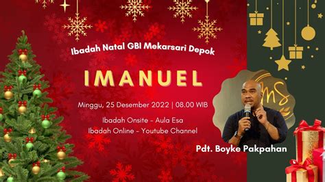 Ibadah Natal Gbi Mekarsari Depok Minggu Desember Pdt Boyke