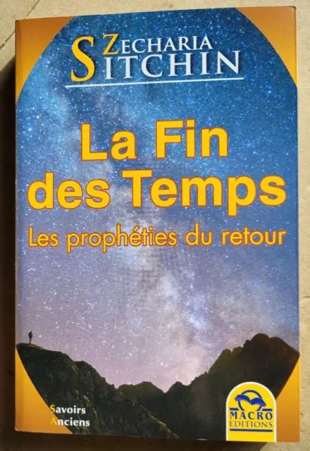 LA FIN DES temps Les prophéties du retour Zecharia SITCHIN éd Macro