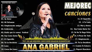 Ana Gabriel 20 Grandes Exitos 2024 Ana Gabriel Exitos Sus Mejores