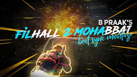 Filhaal 2 Mohabbat Beat Sync Montage Hindi Song Pubg Montage