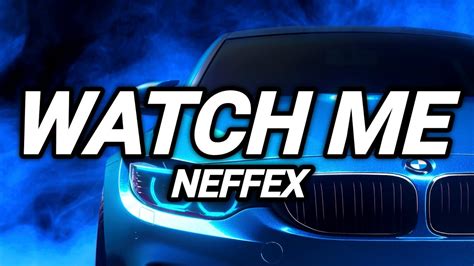 Neffex Watch Me Lyrics Youtube