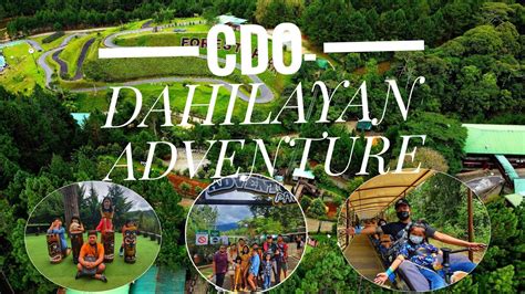 Cdo Dahilayan Adventuremanolo Fortich Bukidnon Youtube