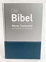 luther heute Bibel Neues Testament mit Psalmen und Sprüchen im