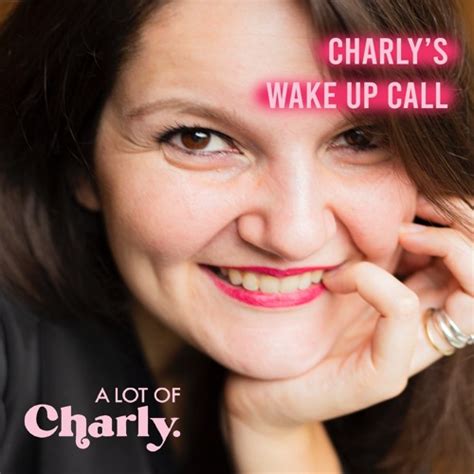 Stream Charly S Wake Up Call Music Listen To Songs Albums Playlists