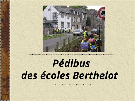 Ppt Pédibus Des écoles Berthelot L Histoire Du Projet En 2003 2004