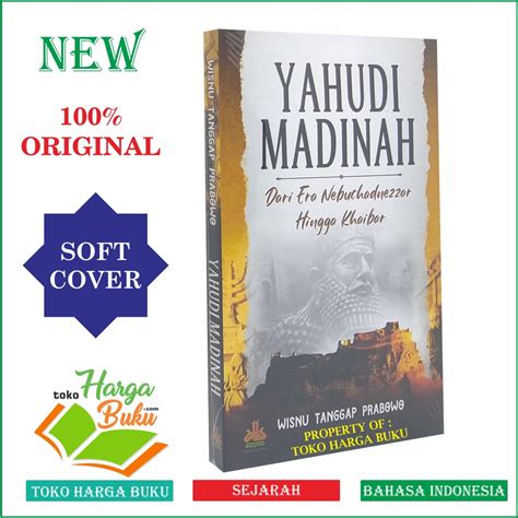 Jual Yahudi Madinah Dari Era Nebuchadnezzar Hingga Khaibar Penerbit