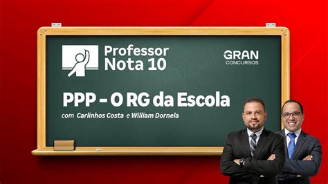 Professor Nota 10 Ppp O Rg Da Escola Com Carlinhos Costa E