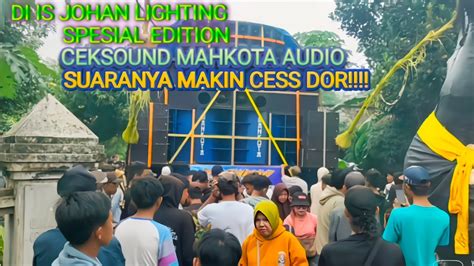 Ketika Mahkota Audio Bondowoso Ceksound Gunakan DJ Johan Lighting