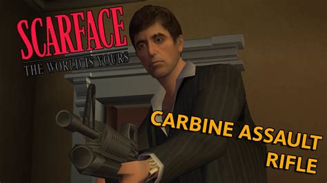 Scarface The World Is Yours The Carbine Assault Rifle M16 Weapon