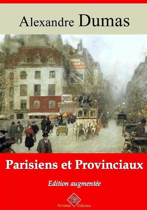 Parisiens et provinciaux suivi d annexes Nouvelle édition 2019