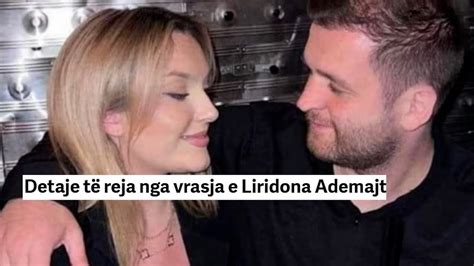 Detaje Te Reja Per Eshtjen Delikate Te Liridona Ademajt Do Ndodh Me