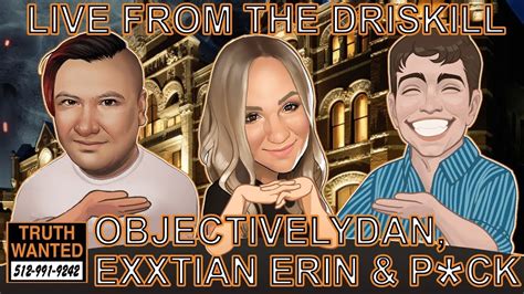 Truth Wanted 04 43 Live From The Driskill Hotel With ObjectivelyDan