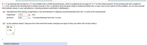 Solved A 5 70 Kg Bowling Ball Moving At 8 90 M S Collides Chegg