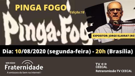 PINGA FOGO JORGE ELARRAT Edição 18 YouTube