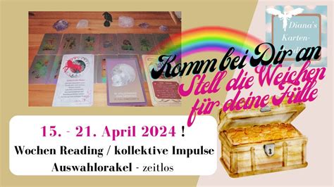 15 21 April 2024 Wochenorakel Impulse Kollektive Inspirations