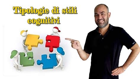 Stili Cognitivi Tipologie E Caratteristiche Youtube