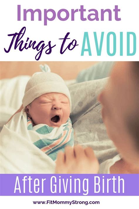 Things New Moms Should Not Do After Giving Birth Artofit