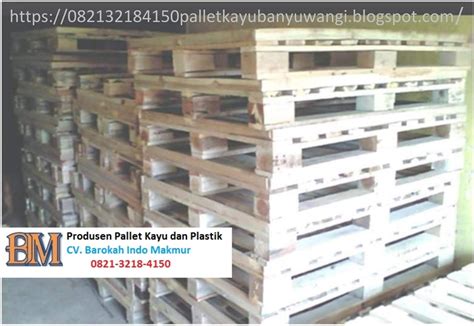 0821 3218 4150 Pallet Kayu Dan Plastik Banyuwangi CV Barokah Indo