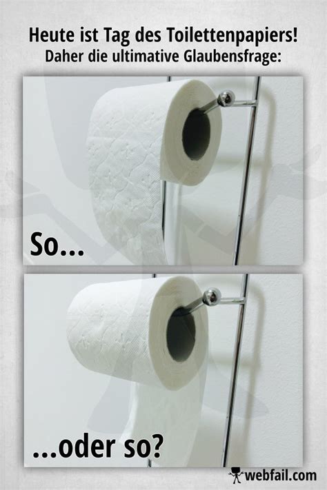 Heute Ist Tag Des Toilettenpapiers Fun Bild Webfail Fail Bilder