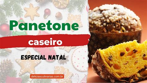 Receita De Panetone Caseiro Veja Aqui Del Cias Culin Rias