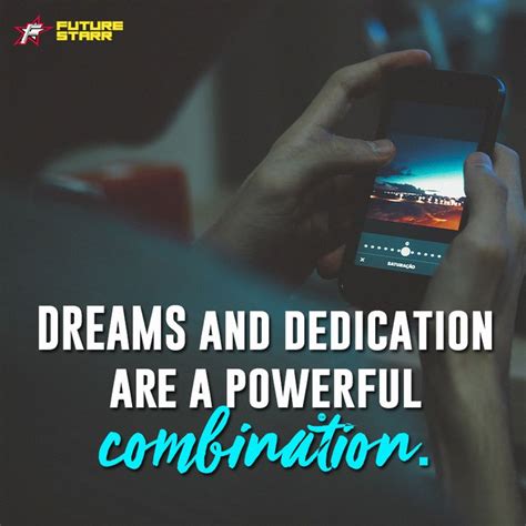 Dreams And Dedication Are A Powerful Combination Quote Quoteoftheday Quotes Quote Of The