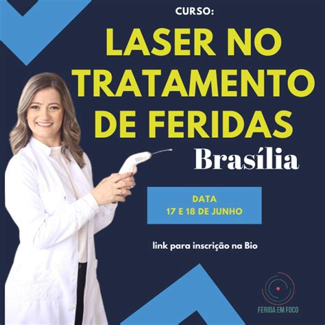 Curso Laser no Tratamento de Feridas Brasília Junho 2023 Enfª