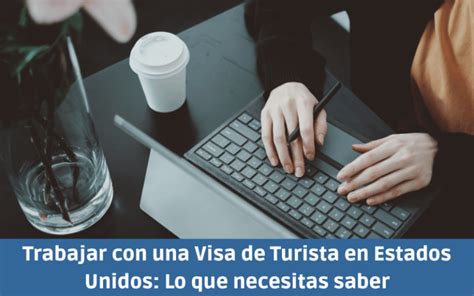 Trabajar Con Visa De Turista En Usa Toda La Informaci N