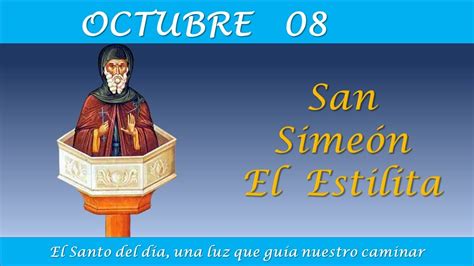 Octubre San Simeon El Estilita El Santo Del Dia Youtube