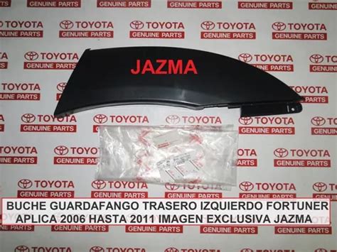 Buche Guardafango Trasero Izquierdo Fortuner Orig Mercadolibre