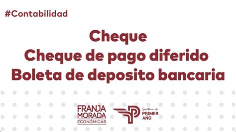 Contabilidad Cheque Cheque De Pago Diferido Boleta De Deposito