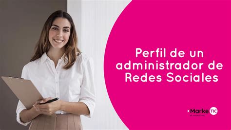 Perfil De Un Administrador De Redes Sociales