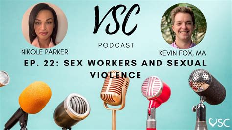 Vsc Podcast Episode 22 Sex Workers And Sexual Violence Youtube