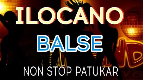 Balse Patukar Non Stop2024balse Ilokano Banatlovesongstarter Youtube