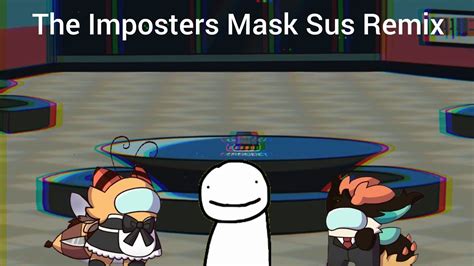 The Imposters Mask Sus Remix Short Mix Youtube