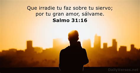 26 de julio de 2023 Versículo de la Biblia del día Salmo 31 16