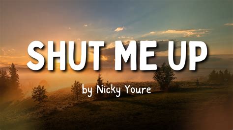 Shut Me Up By Nicky Youre Lyrics Youtube