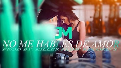 Jm No Me Hables De Amor Audio Official Youtube