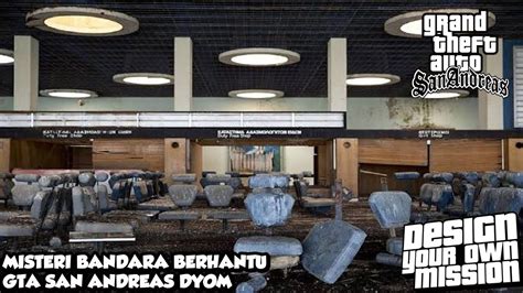 Misteri Bandara Berhantu Gta San Andreas Dyom Youtube