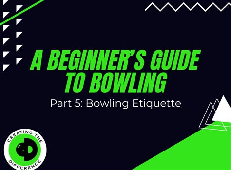 Beginners Guide To Bowling Part 5 Bowling Etiquette Vcp Bowling