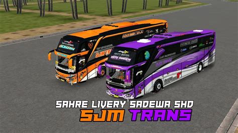 SHARE LIVERY SADEWA SHD SPESYAL SJM TRANS YouTube