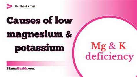 What Causes Low Magnesium And Potassium Phrmahealth