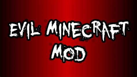 Evil Minecraft Mod Hd Youtube