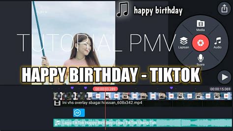 Tutorial Edit Pmv Keren Happy Birthday Tiktok Part 25 Kinemaster Youtube