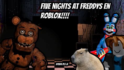 Jugando Five Nights At Freddys Nos Cagamos De Miedo Xd Youtube