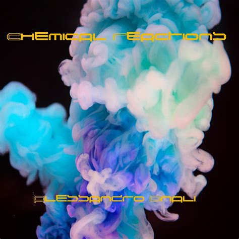 Chemical Reactions Single By Alessandro Onali Spotify