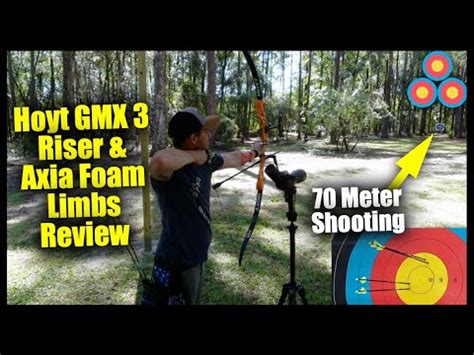 Hoyt GMX 3 Series Riser Axia Foam Limbs Review Shooting At 70