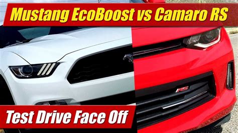 Face Off Mustang EcoBoost Vs Camaro RS V6 YouTube